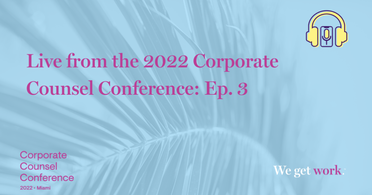 Live from the 2022 Corporate Counsel Conference Ep. 3 Jackson Lewis